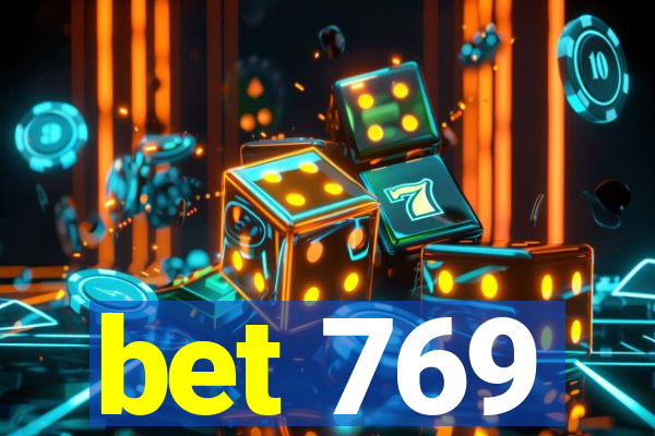 bet 769